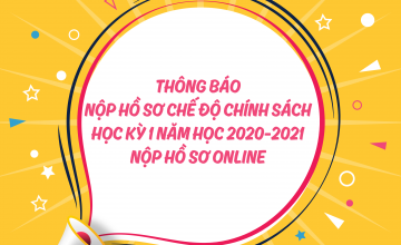 Thông báo hồ sơ chế độ chính sách học kỳ 1 năm học 2020-2021 - NỘP HỒ SƠ ONLINE