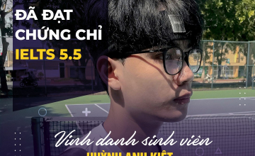  Vinh danh sinh viên Huỳnh Anh Kiệt xuất sắc đạt chứng chỉ IELTS 5.5