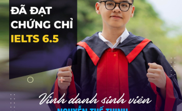 UIT - You are the best: Vinh danh sinh viên Nguyễn Thế Thịnh đã xuất sắc đạt chứng chỉ IELTS 6.5