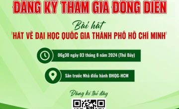  Đăng ký tham gia đồng diễn “Hát về Đại học Quốc gia Thành phố Hồ Chí Minh”