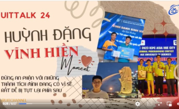  Gặp gỡ Huỳnh Đặng Vĩnh Hiền trong chương trình UITtalk 24 để lắng nghe cái duyên tại UIT